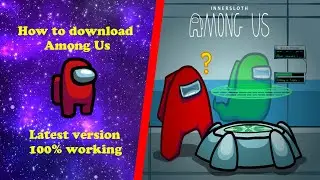 How to Download & Play Among Us v2020.9.22s | Free 100% working |