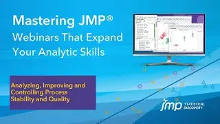(Mastering JMP) Analyzing, Improving and Controlling Process Stability and Quality