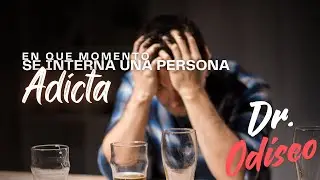 En qué momento debería INTERNAR A UNA PERSONA CON ADICCIONES