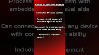 Connection Process Control: What's New In Kinetic 2024 Preview