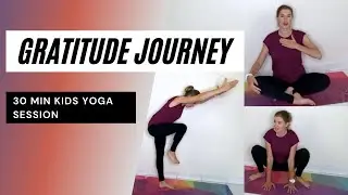 30 Minute Kids Yoga Session - Gratitude Journey