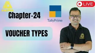 CHAPTER- 24 VOUCHER TYPES