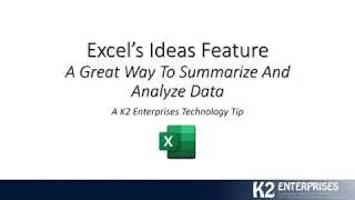 Excel's Ideas Feature - A Great Way To Summarize And Analyze Data