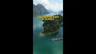3 of the most beautiful places in the world