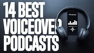 14 of the BEST Voice Over PODCASTS in the Industry