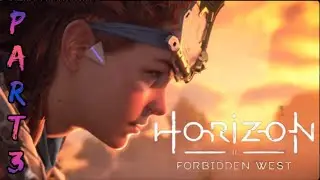Horizon Forbidden West | Part 3
