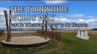 Walking the Yorkshire Wolds Way | Part 5 - Wharram Percy to Nr Staxton | Walk the Chalk