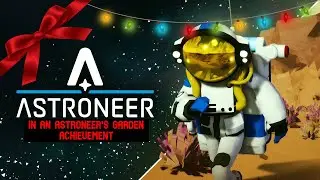 Astroneer In an Astroneer's Garden Achievement