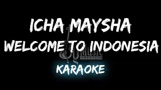 Welcome To Indonesia - Ica Maysha (Karaoke) By Music