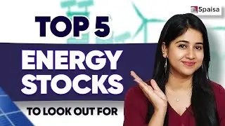 Top 5 Energy Sector Stocks | Best Energy Sector Stocks to Buy in 2024 | High-Potential Energy Stocks