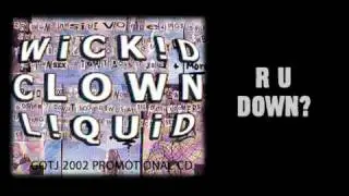 Wickid Clown Liquid - R U Down?