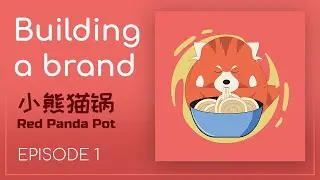 Creating the Logo - Red Panda Pot | Building a Brand | Episode 1