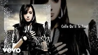 Kenza Farah - Celle qu’il te Faut ft. Nina Sky