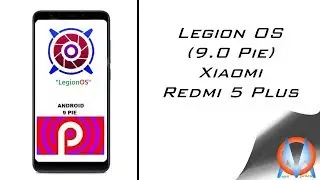 Xiaomi Redmi 5 plus Legion OS (9.0 Pie)