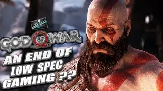 God Of War PC: - An End of Low Spec Gaming?? || Gaming Discussions Ep. 6