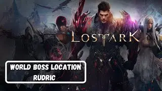 Lost Ark - World Boss Location - Rudric