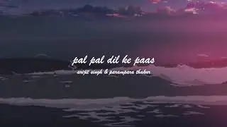 pal pal dil ke paas [slowed + reverb]