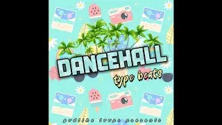 Dancehall Type Beats (Demo)