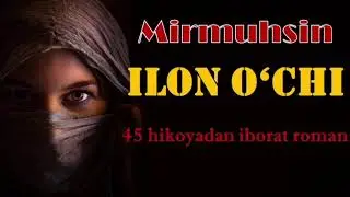 Mirmuhsin. Ilon o'chi. 4-qism