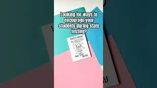 Boosting Student Morale: Spreading Positivity With Cards During State Testing!
