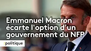 Emmanuel Macron écarte l'option d'un gouvernement du NFP au nom de "la stabilité institutionnelle"