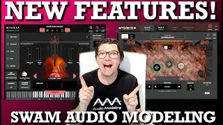 NEW FEATURES! SWAM INSTRUMENTS all the NEWS by Audio Modeling