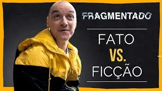 O que é REAL e o que é FICÇÃO em Fragmentado (2016) | ANÁLISE PSICOLÓGICA