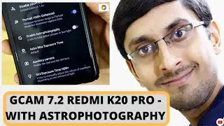 Gcam 7.2 for Redmi K20 Pro with Astrophotography (Pixel 4 Port) [LATEST DEC 2019]