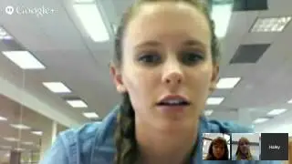 Google Hangout IP&T Haley, Ashley, and Laura