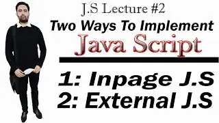 JavaScript Implementation Tutorial in Urdu/Hindi || In page JavaScript and External JavaScript (#2)