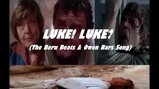 LUKE! LUKE? (The Beru Beats & Owen Bars Song)