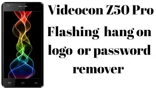 Videocon Z50 pro flashing | hang on logo solved | how to flash Videocon Z50 pro | stock roms |