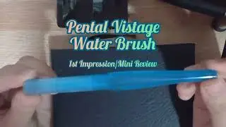 Pentel Vistage Slim Water Brush: A First Impression/ Mini Review | Selah Soul Art
