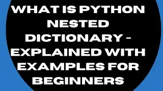 What is Nested Dictionary in Python  Explained with Examples for Beginners -32