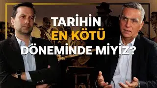 Tarihin en kötüsünü mü yaşıyoruz? & Bu model ile başarılı olamayız! | Ahmet Çimenoğlu