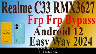 Realme C33 (RMX3627) Frp Bypass android 12 ,Easy way 2024