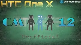 HTC One X. Unofficial CyanogenMod 12 -Lollipop-. Обзор прошивки.
