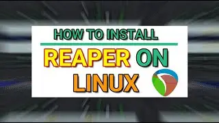 Update 2022 Install Reaper for Linux