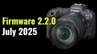 Firmware 2.2.0 (July 2025) - EOS R5 Tip 88