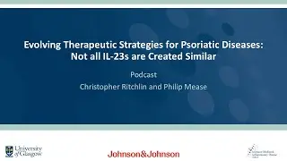Webinar Highlights Podcast 2: Evolving Therapeutic Strategies for Psoriatic Diseases