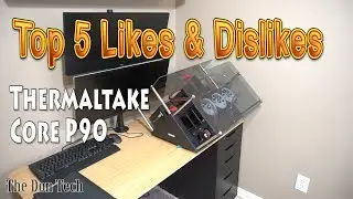 Thermaltake Core P90 Case Review. The Best Wall Mounted PC? | The Don Tech