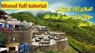 A full tutorial from G8 to monal and Khyber gate | Khyber pakhtoonkhwa|