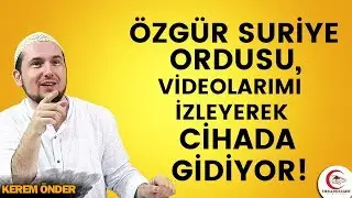 Özgür Suriye Ordusu, videolarımı izleyerek cihada hazırlanıyor! / Kerem Önder