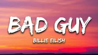 Billie Eilish - Bad Guy (Lyrics)
