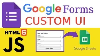 How To Send HTML Form Data To Google Sheets In Hindi || Google Form Custom UI ||  Google Sheets