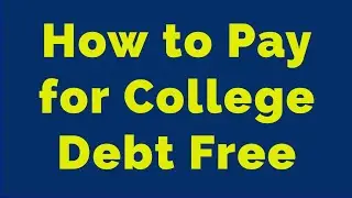 How to pay for college without Debt !! Advice from a Marine dad.