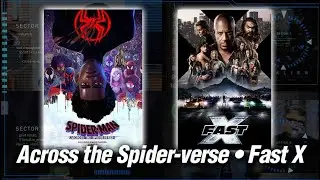 Across the Spiderverse • Fast X