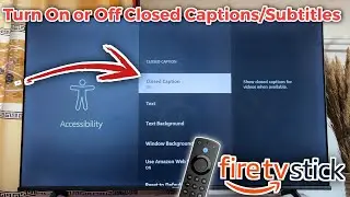 How to Turn On and Off Closed Captions on Fire TV Stick: 2 Easy Ways