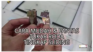 CARA MUDAH & PANTAS TUKAR RODA TINGKAP SLIDING