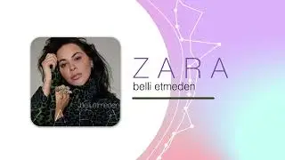 Zara - Belli Etmeden (Official Audio)